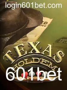 O Fascinante Mundo do Texas Hold'em e a Estratégia 601bet